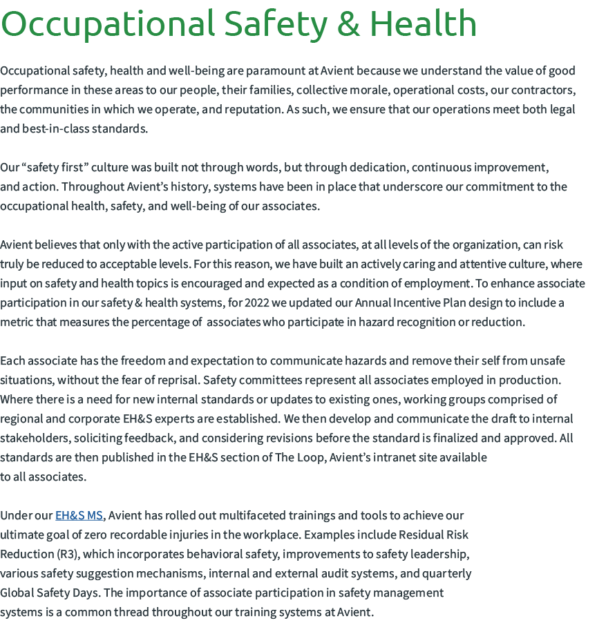 Occupational Safety & Health Occupational safety, health and well-being are paramount at Avient because we understand...