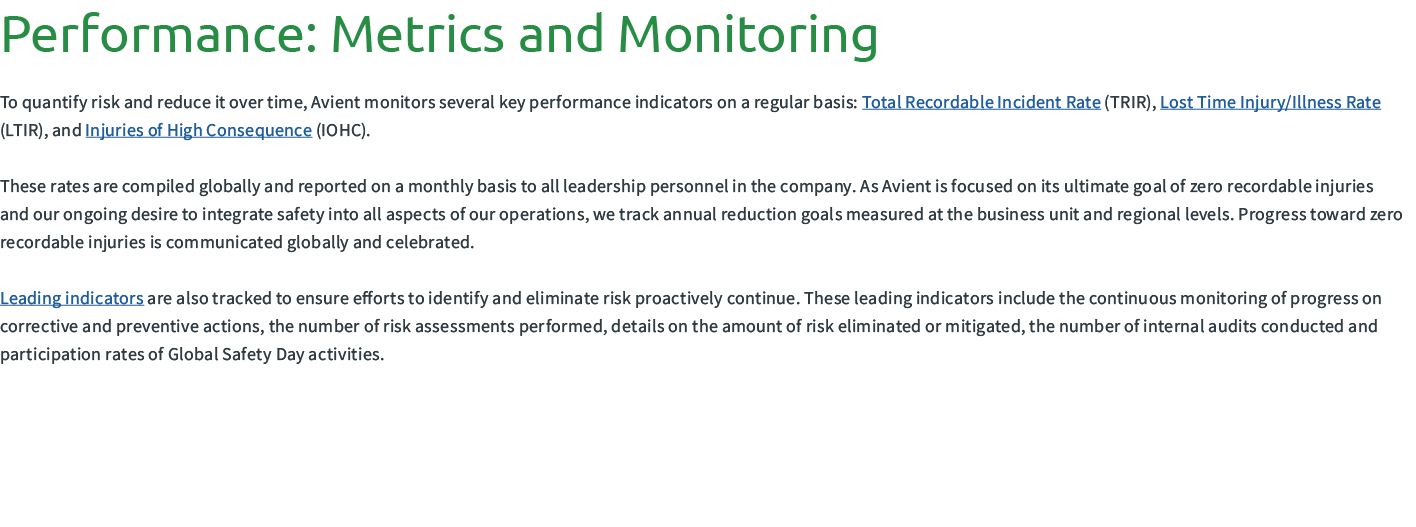 Performance: Metrics and Monitoring To quantify risk and reduce it over time, Avient monitors several key performance...
