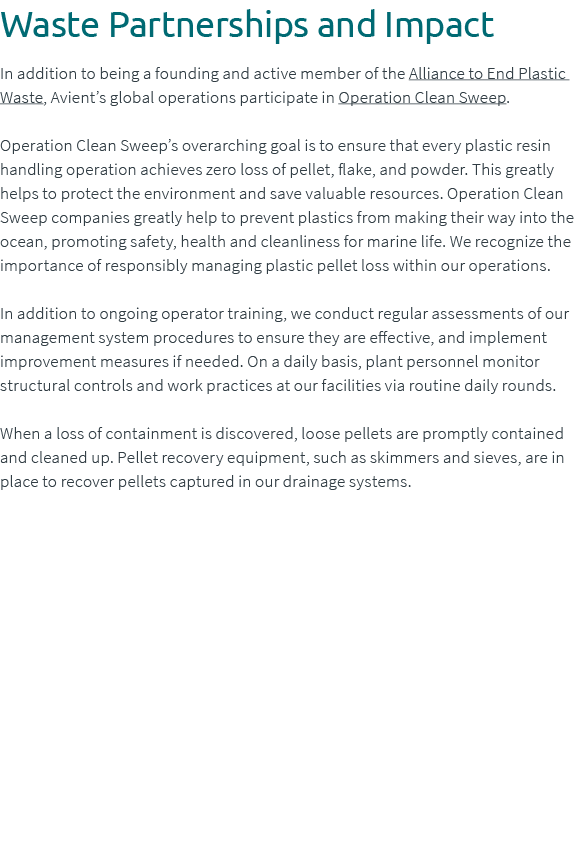 Waste Partnerships and Impact In addition to being a founding and active member of the Alliance to End Plastic Waste,...